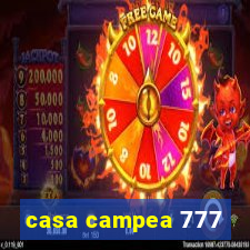 casa campea 777